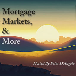 Podcast thumbnail for Mortgage, Markets, and More