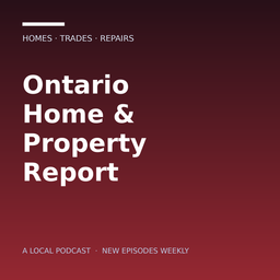 Podcast thumbnail for Ontario Home & Property Report