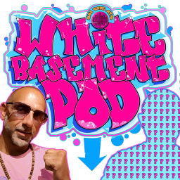 Podcast thumbnail for White Basement Podcast