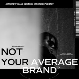 Podcast thumbnail for Not Your Average Brand