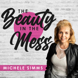 Podcast thumbnail for The Beauty in the Mess