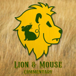 Podcast thumbnail for Lion & Mouse Commentary