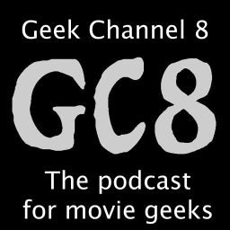 Podcast thumbnail for Geek Channel 8