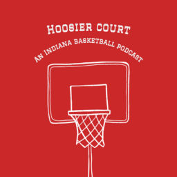 Podcast thumbnail for Hoosier Court, An Indiana Basketball Podcast