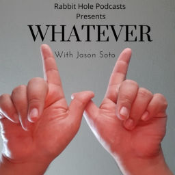 Podcast thumbnail for Whatever with Jason Soto