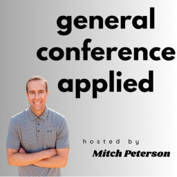 Podcast thumbnail for General Conference Applied