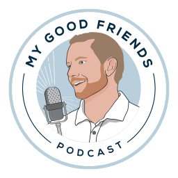 Podcast thumbnail for My Good Friends
