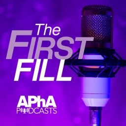 Podcast thumbnail for APhA The First Fill