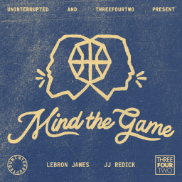 Podcast thumbnail for Mind the Game with LeBron James and JJ Redick