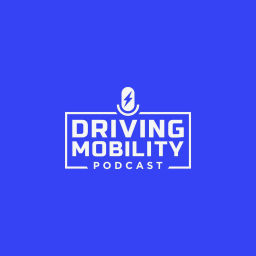 Podcast thumbnail for Driving Mobility